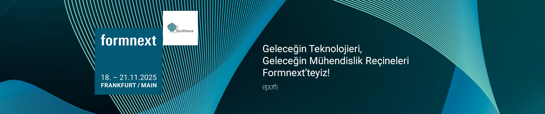 https://www.epoks.com.tr/wp-content/uploads/2025/08/formnext-synthen-epoks-fuar.jpg